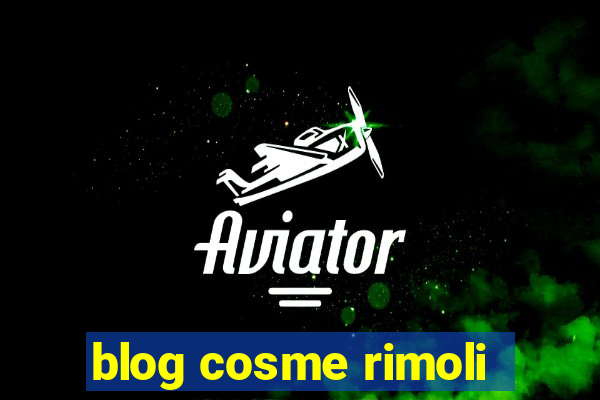 blog cosme rimoli